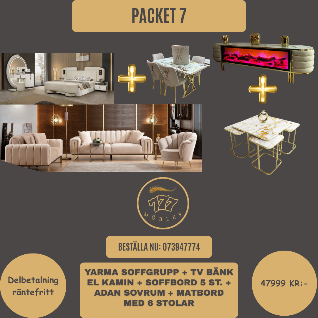 Package 7 Yarma Soffgrupp+ Tv bänk El kamin + Soffbord 5 ST. + Adan Sovrum + matbord med 6 stolar